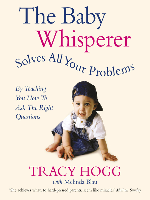Title details for The Baby Whisperer Solves All Your Problems by Melinda Blau - Wait list